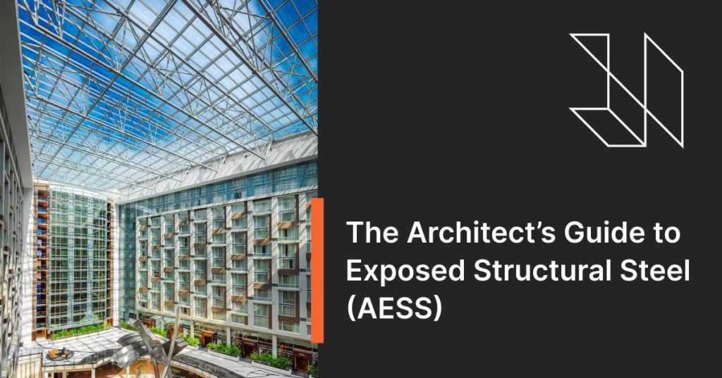 The Architect's Guide to Exposed Structural Steel (AESS)