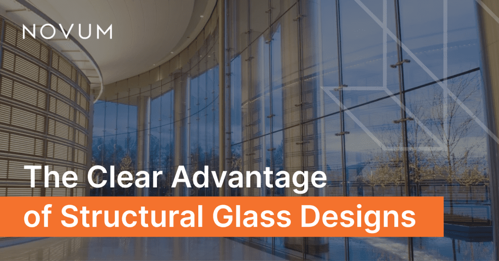 The clear advantage of structural glass designs